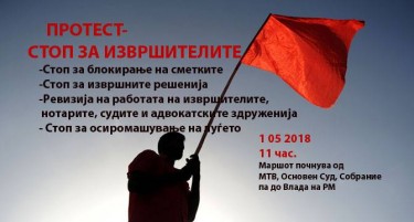 Најавен голем првомајски протест за стопирање на извршителите